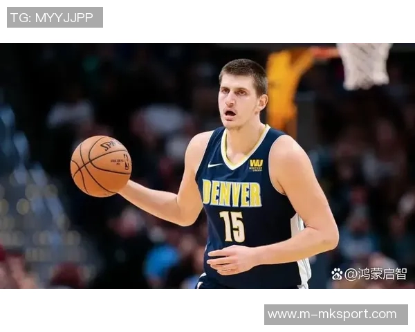 约基奇分享国际篮球经验:多样风格提升个人竞技水平与团队配合能力